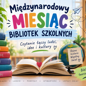 Międzynarodowy Miesiąc Bibliotek Szkolnych