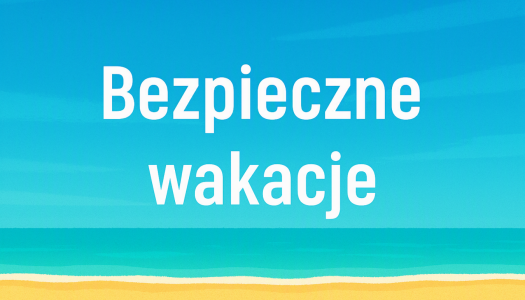 Bezpieczne wakacje