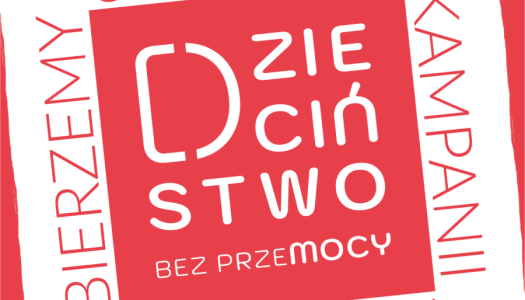 Kampania Dzieciństwo bez przemocy